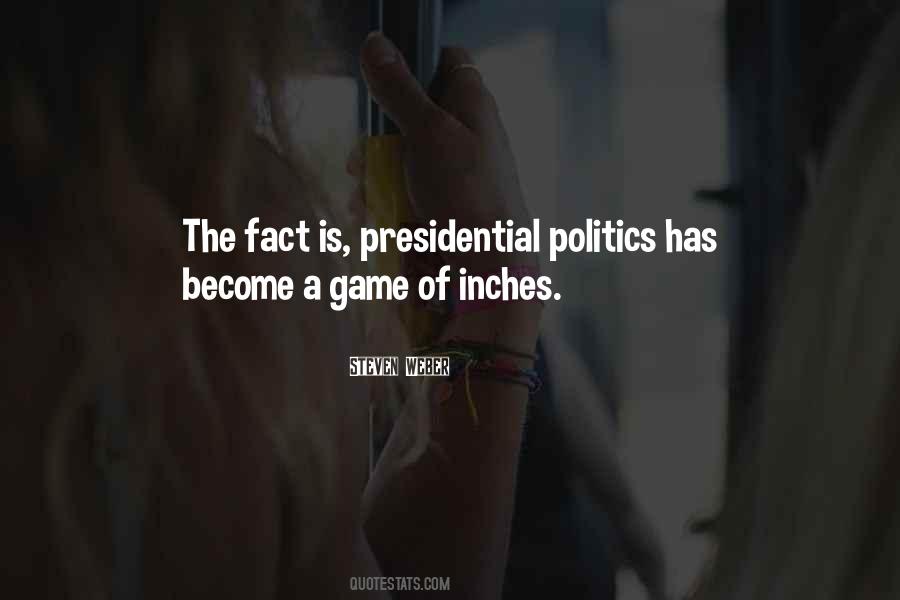 Politics Is A Game Quotes #1571024