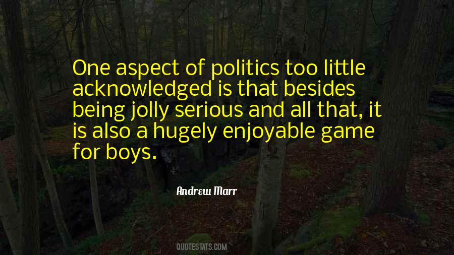 Politics Is A Game Quotes #1652209