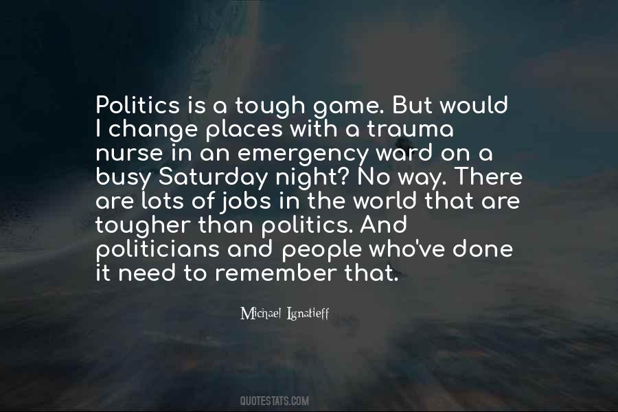 Politics Is A Game Quotes #434720
