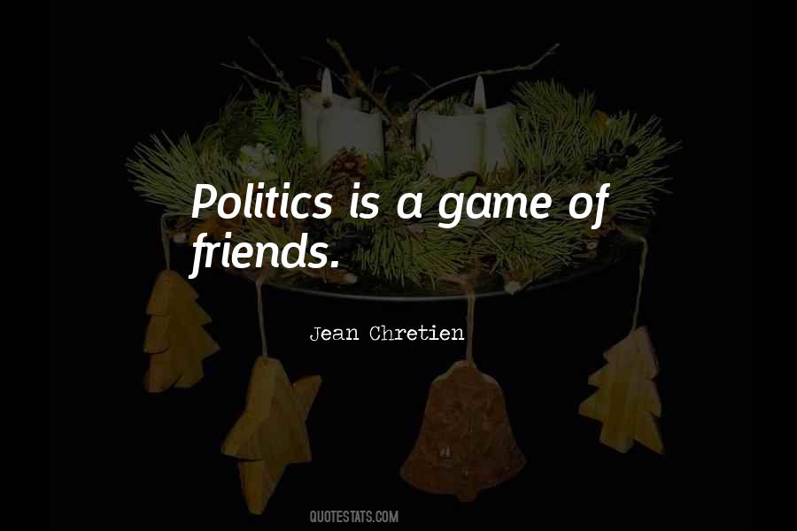 Politics Is A Game Quotes #876772