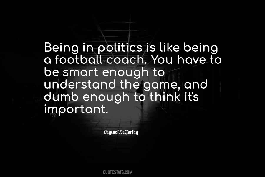 Politics Is A Game Quotes #903056