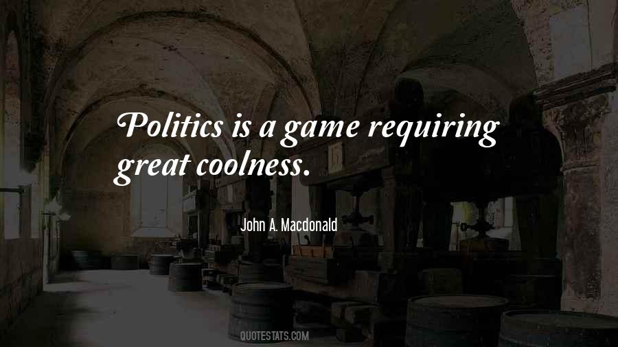 Politics Is A Game Quotes #975058