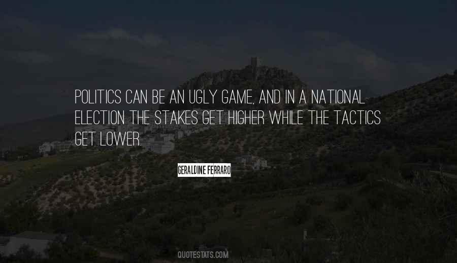 Politics Is Not A Game Quotes #443065