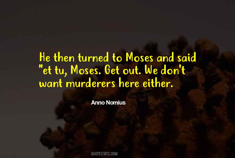 Quotes About Moses #1105691