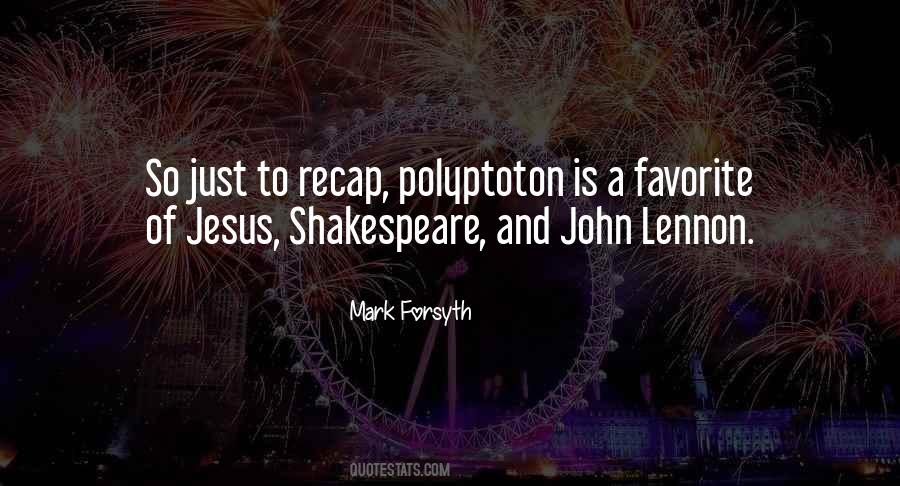 Polyptoton Quotes #603029