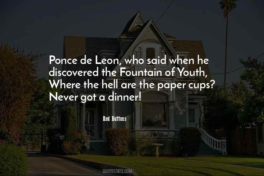 Ponce De Leon Fountain Of Youth Quotes #301887