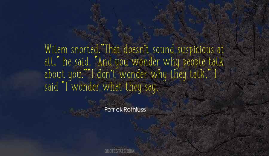 Quotes About Suspicious People #1364156