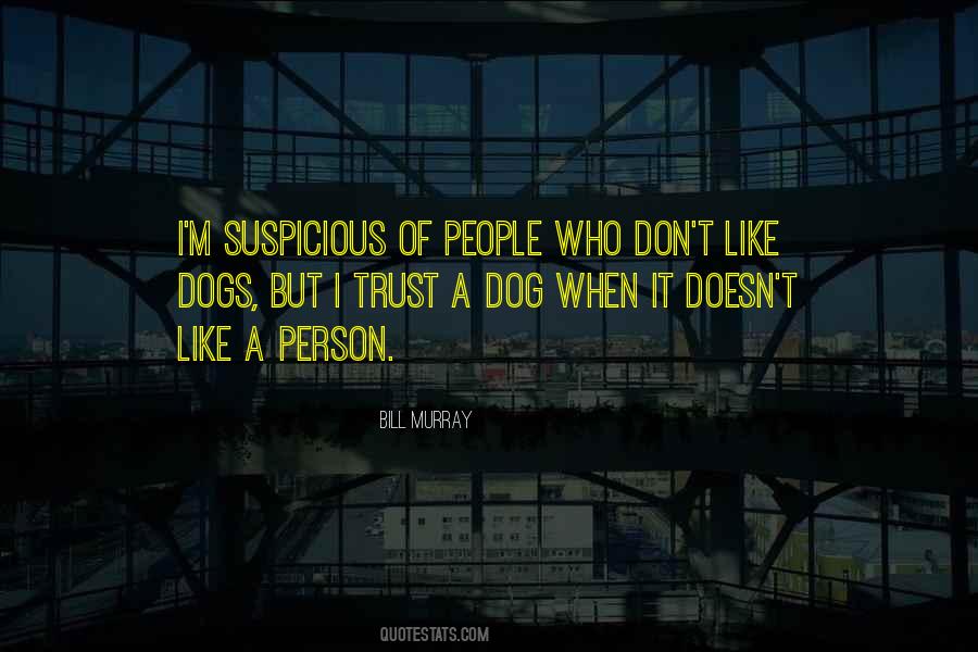 Quotes About Suspicious People #1735876