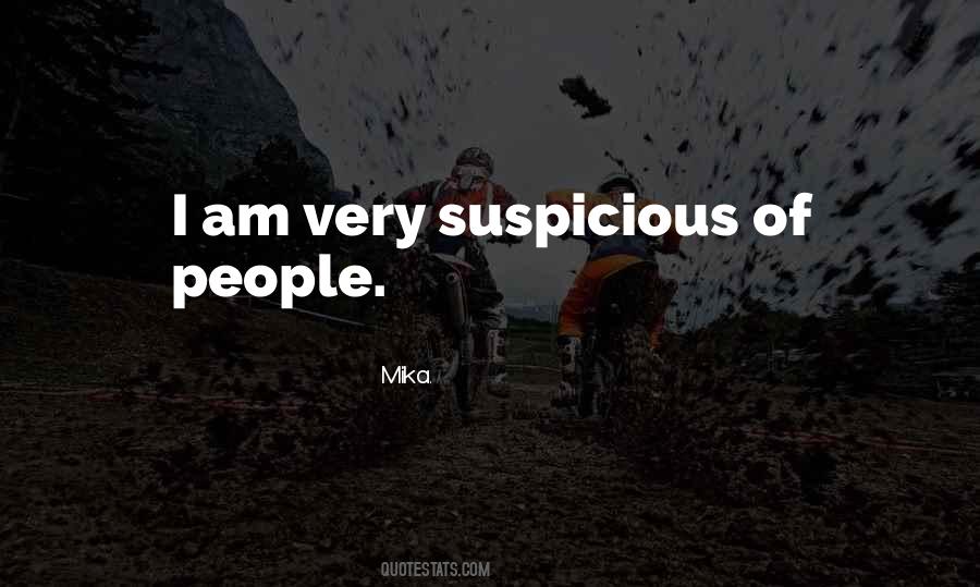Quotes About Suspicious People #646099
