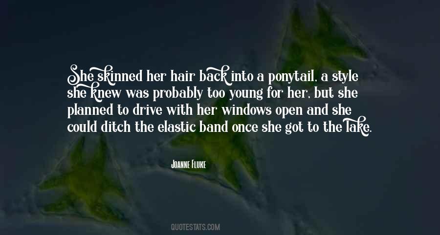 Ponytail Quotes #1603343