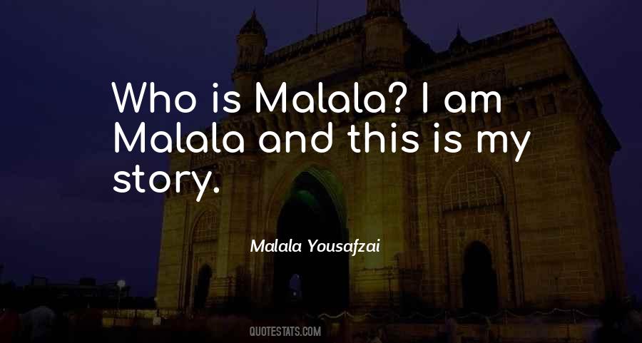 Quotes About Malala Yousafzai #196920