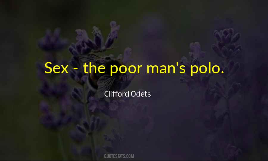 Poor Man's Quotes #1451928