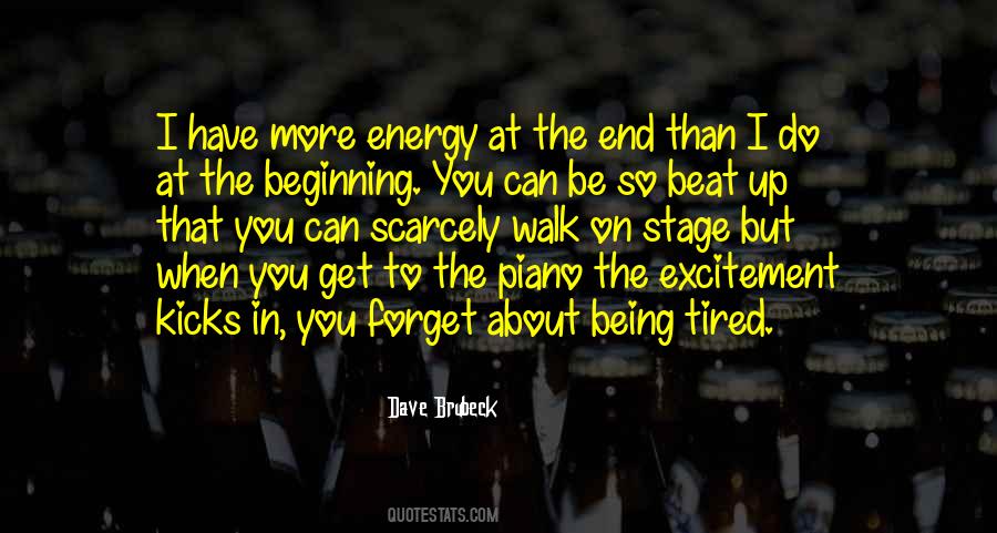 Quotes About Being Tired #1114669