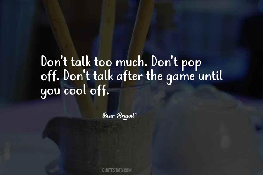 Pop Off Quotes #693775