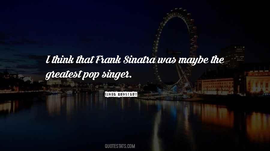 Pop Singers Quotes #1425298