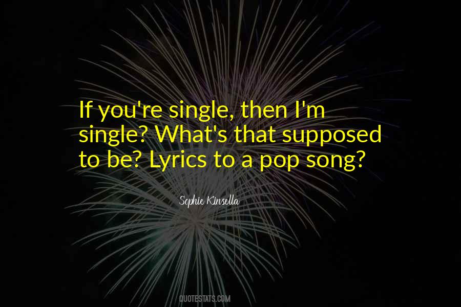 Pop Song Lyrics Quotes #726219