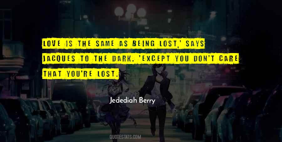 Quotes About Being Lost In The Dark #141309