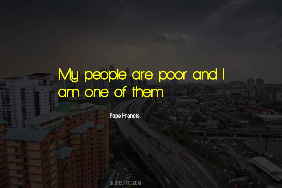 Pope Francis Poor Quotes #1733382