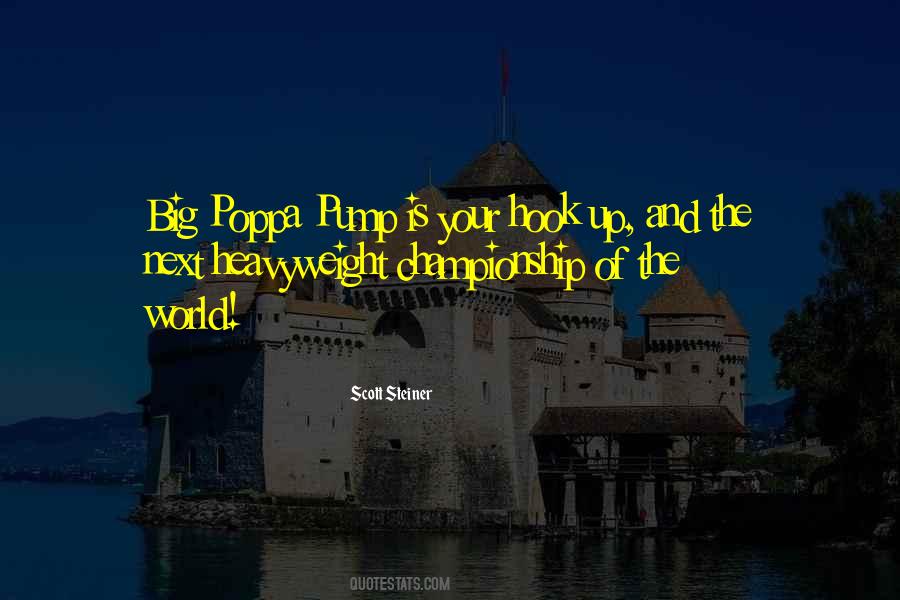 Poppa Pump Quotes #683609