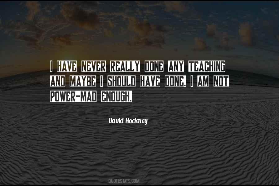 Quotes About David Hockney #560906