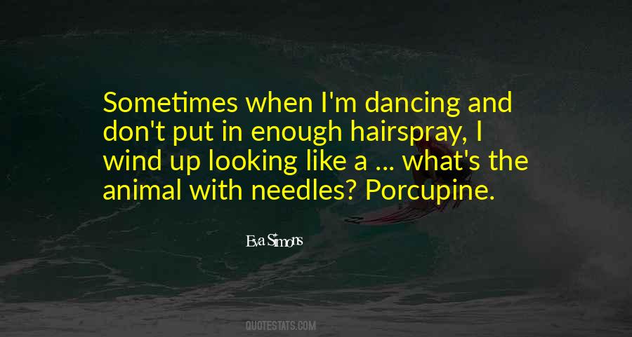 Porcupine Quotes #1446609