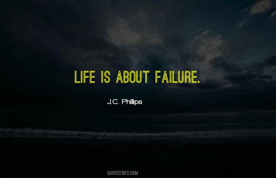 Quotes About About Failure #402179