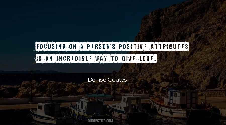 Positive Attributes Quotes #672876