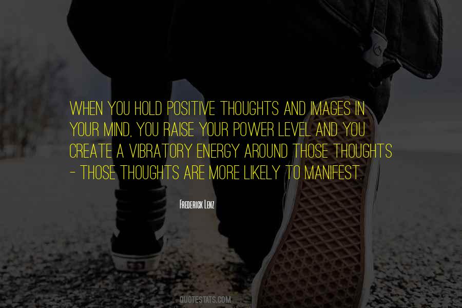 Positive Energy Thoughts Quotes #1779990