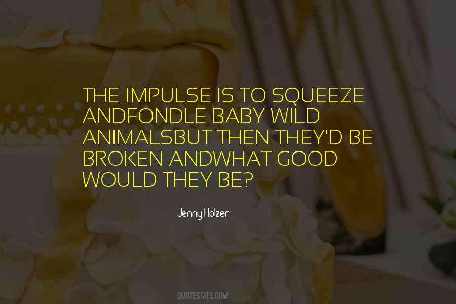 Quotes About Baby Animals #1504069