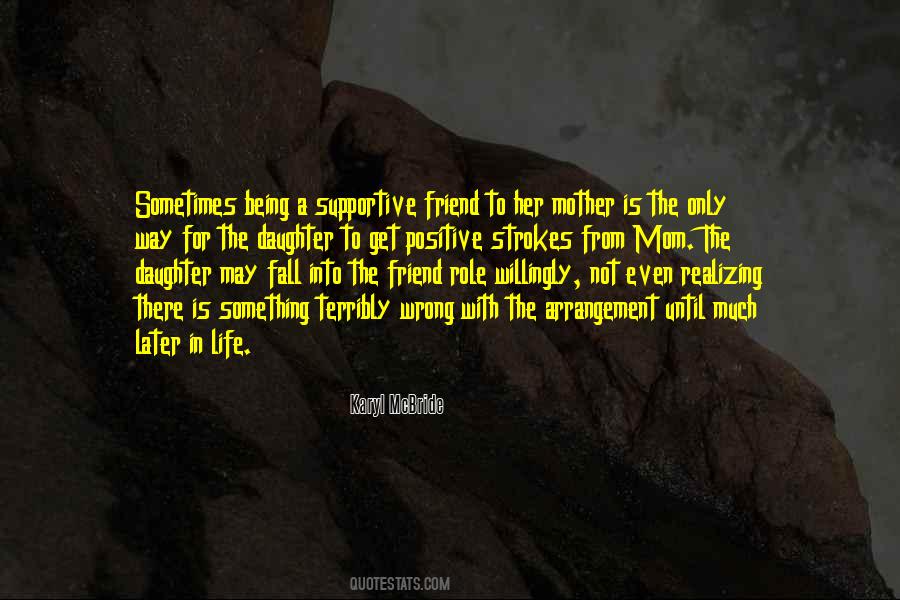 Positive Strokes Quotes #1589674