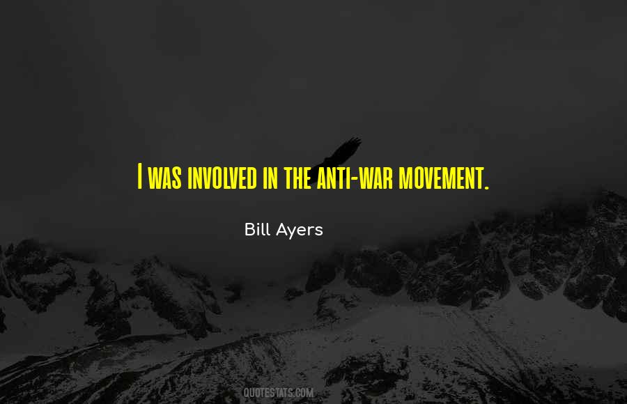 Quotes About Anti War Movement #1651275