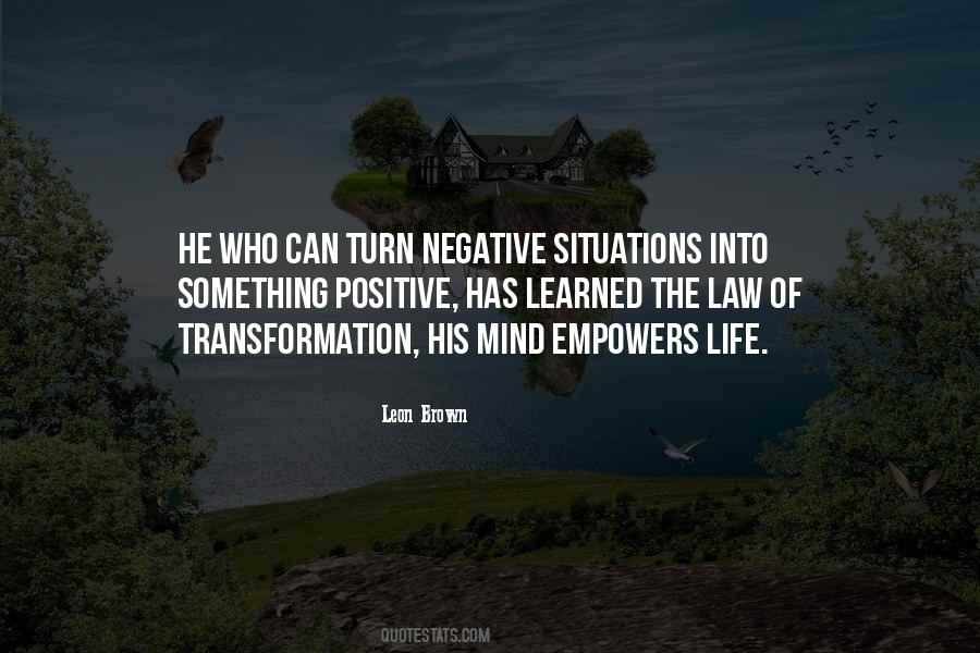 Positive Transformation Quotes #1606169
