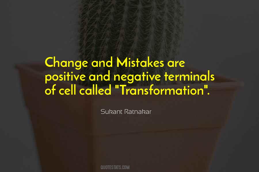 Positive Transformation Quotes #1653128