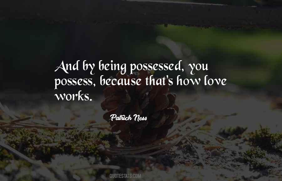 Possessed Love Quotes #1483721