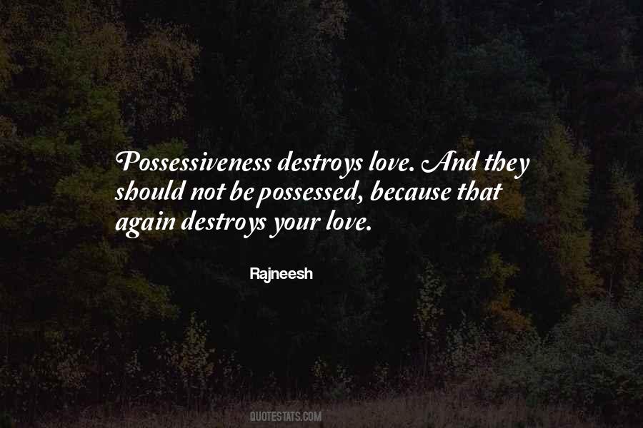 Possessed Love Quotes #1580289