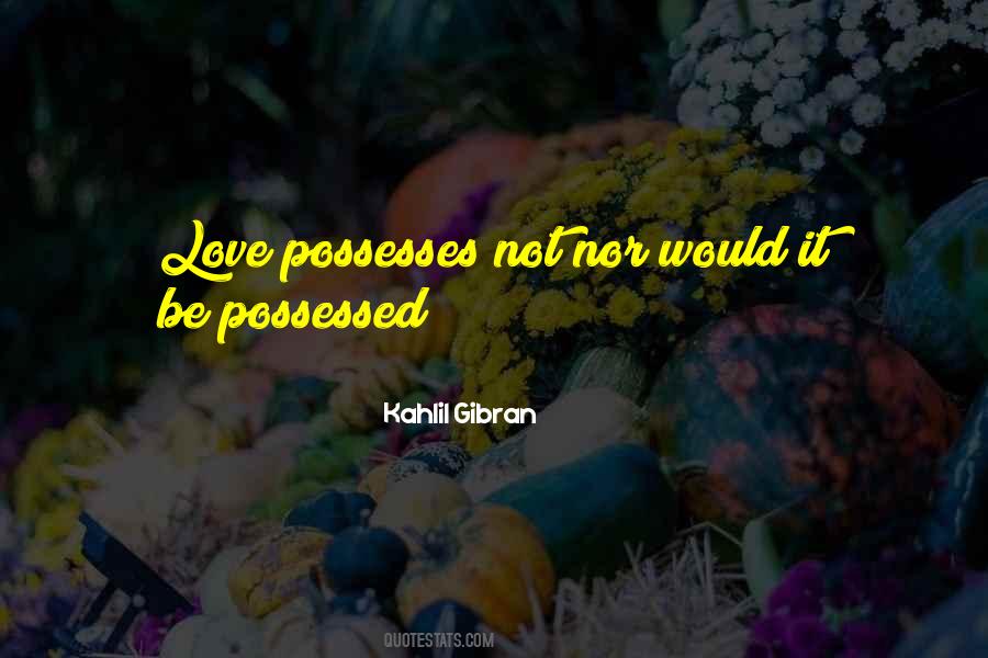 Possessed Love Quotes #464616