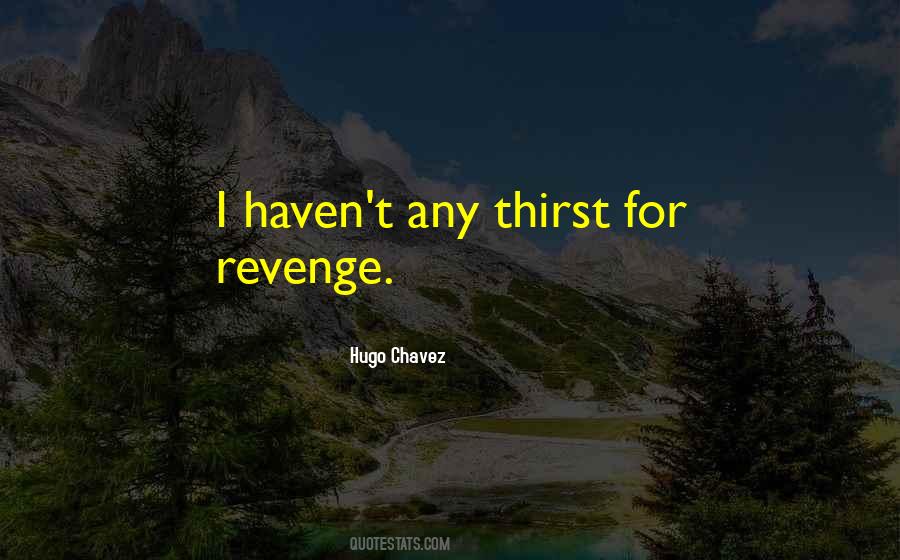 Quotes About Hugo Chavez #224269