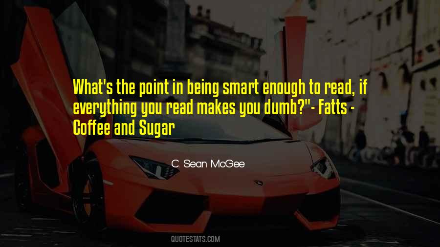 Quotes About Being Very Smart #200864