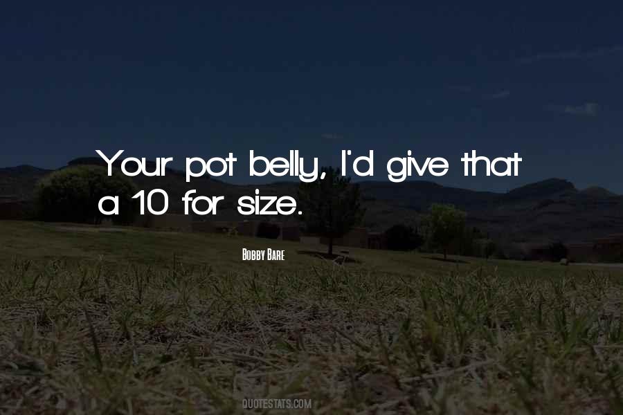 Pot Belly Quotes #1492022 Pot Belly Quotes #1492022