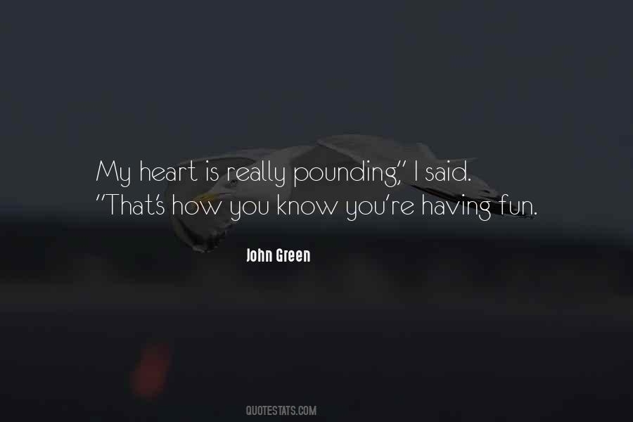 Pounding Heart Quotes #298176