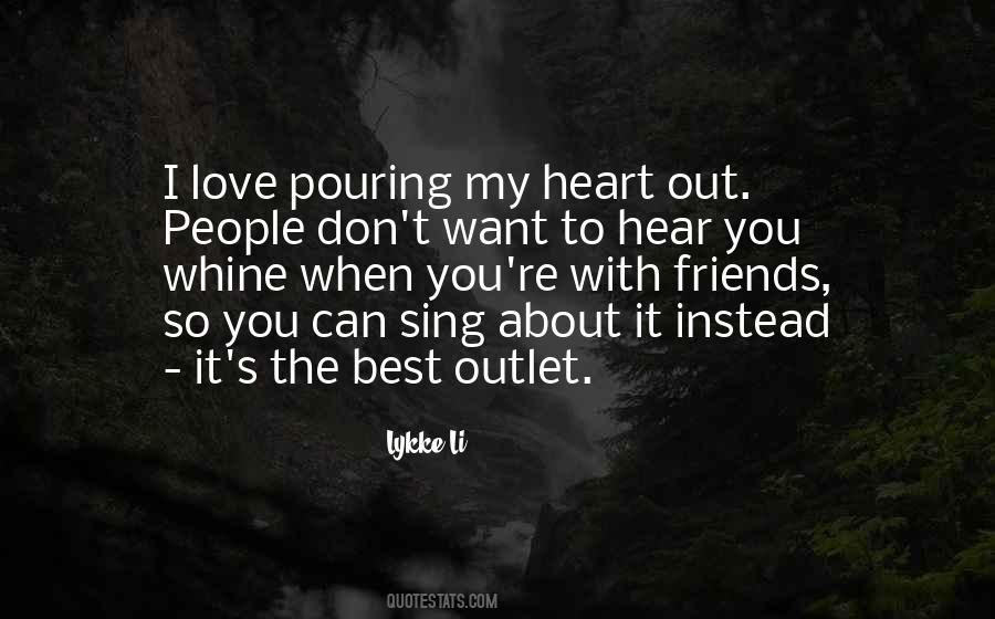 Pouring Your Heart Quotes #252533