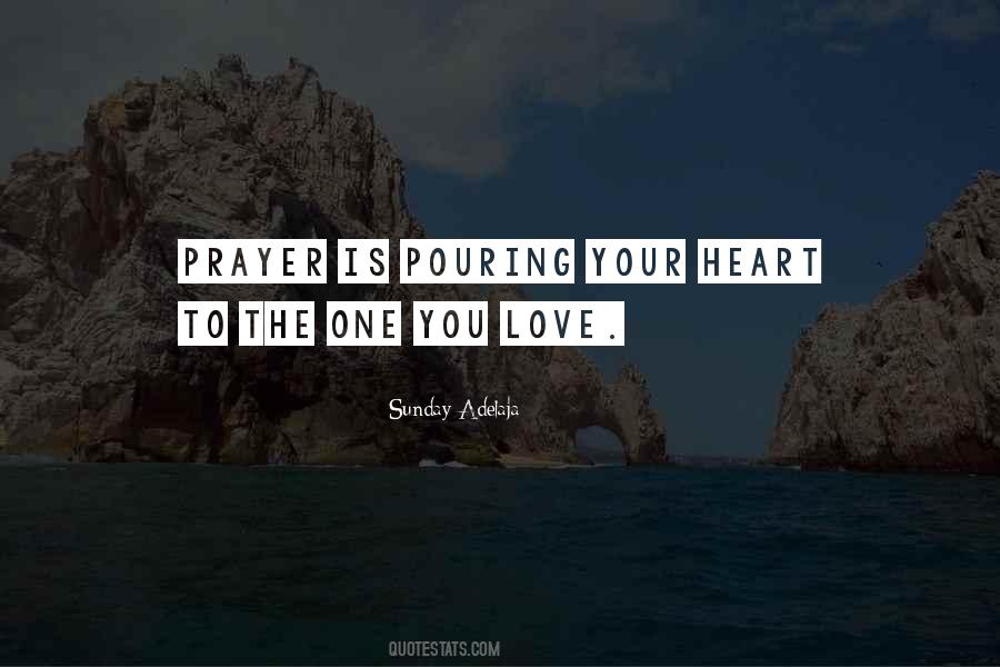 Pouring Your Heart Quotes #424303
