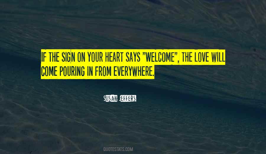 Pouring Your Heart Quotes #556936