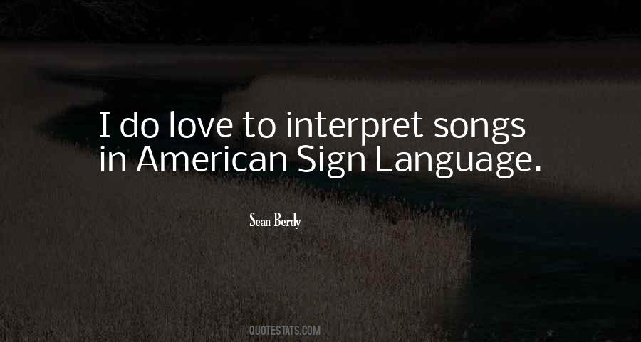 Quotes About American Sign Language #1218453