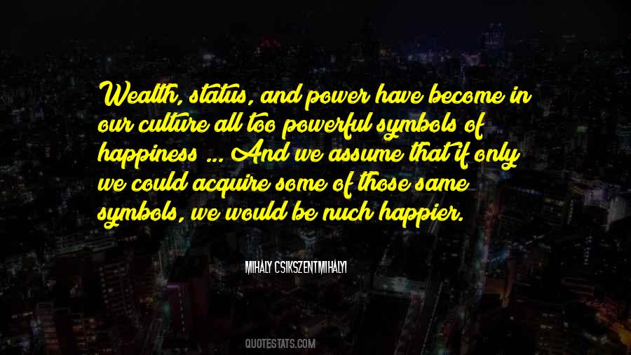 Power And Wealth Quotes #595261 Power And Wealth Quotes #595261