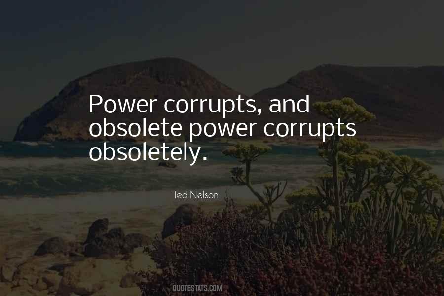 Power Corrupts Man Quotes #1280729