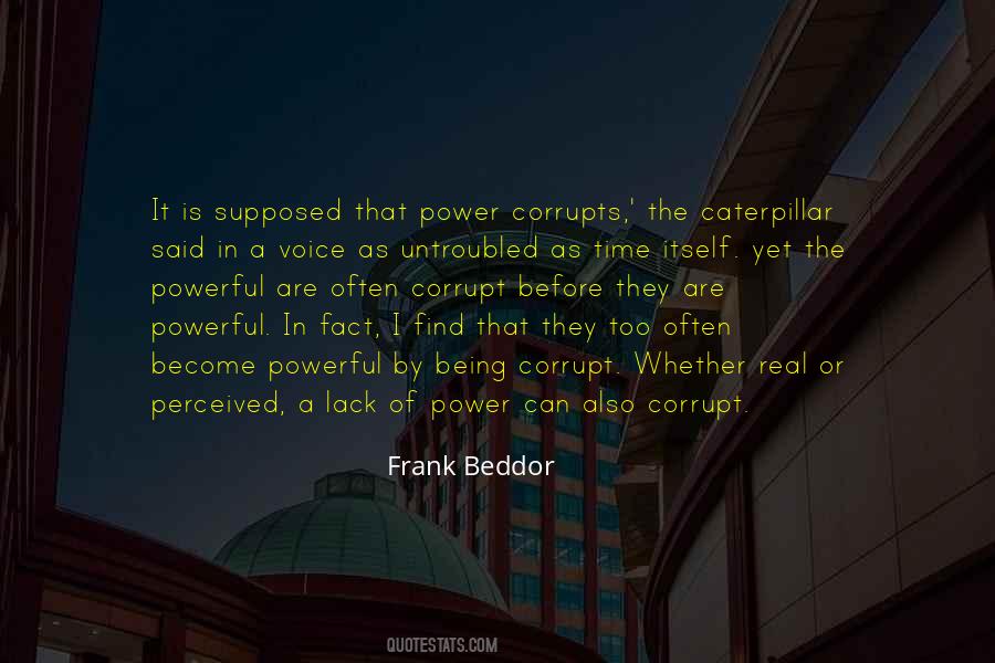 Power Corrupts Man Quotes #1721292