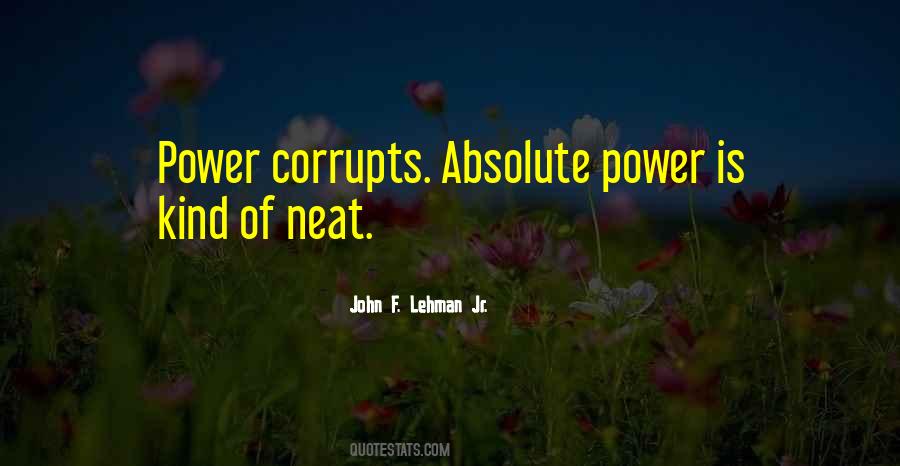 Power Corrupts Man Quotes #764986