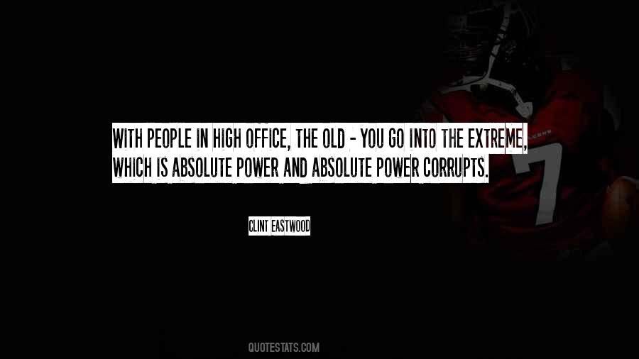 Power Corrupts Man Quotes #857537