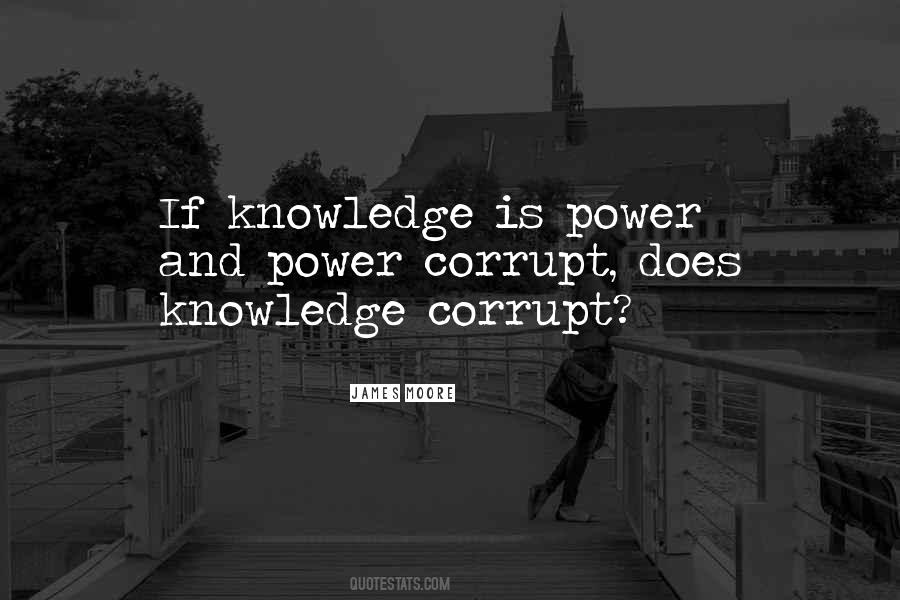 Power Corrupts Man Quotes #980841